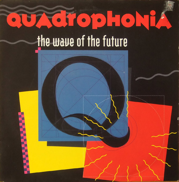 Quadrophonia - The Wave Of The Future (7", Single)