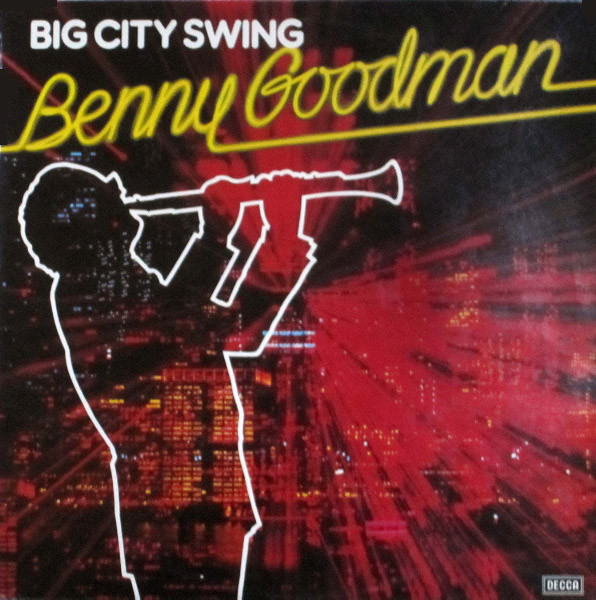 Benny Goodman - Big City Swing (LP, Comp)