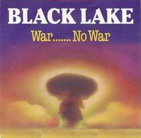 Black Lake - War....... No War (12")