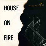 The Boomtown Rats - House On Fire (7", Single, Yel)