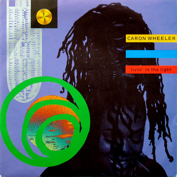 Caron Wheeler - Livin' In The Light (7", Single)