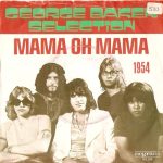 George Baker Selection - Mama Oh Mama (7", Single, Juk)