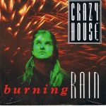 Crazy House - Burning Rain (7", Single)