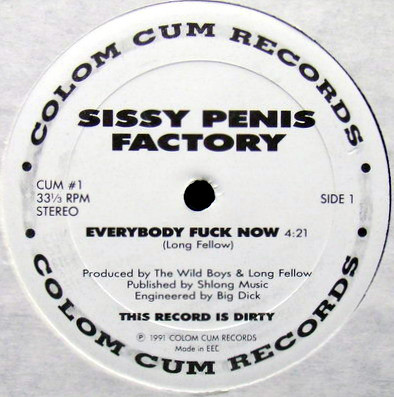 Sissy Penis Factory - Everybody Fuck Now (12", Whi)