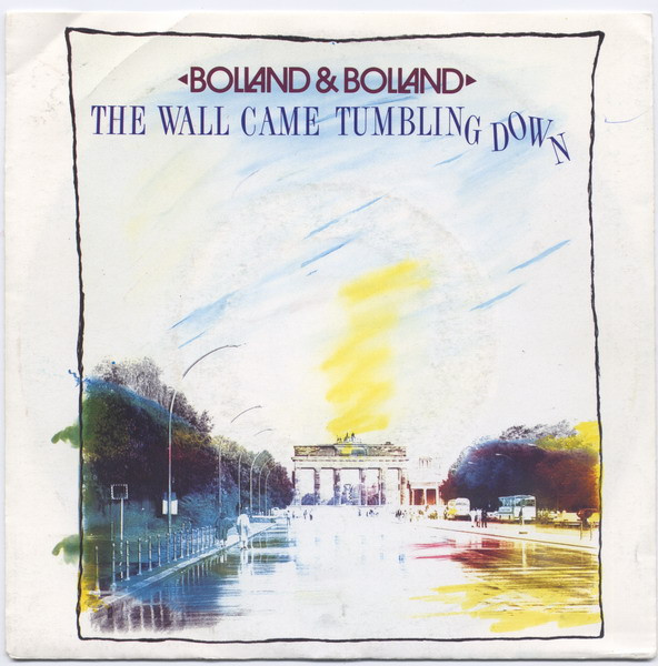 Bolland & Bolland - The Wall Came Tumbling Down (12", Maxi)