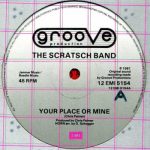 The Scratsch Band - Your Place Or Mine (12")
