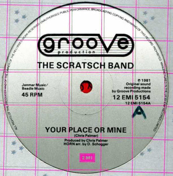 The Scratsch Band - Your Place Or Mine (12")