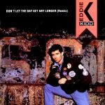 Eddie Kidd - Don't Let The Day Get Any Longer (Remix) (7", Single)