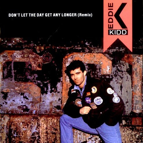 Eddie Kidd - Don't Let The Day Get Any Longer (Remix) (7", Single)