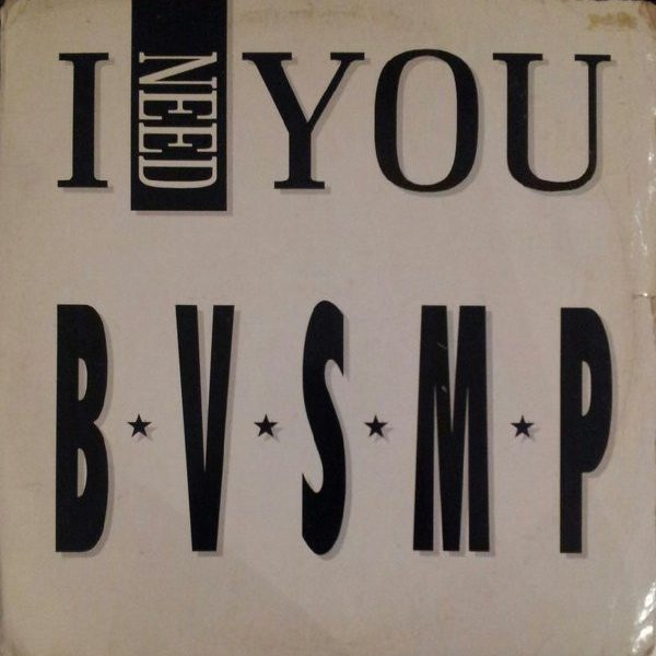B.V.S.M.P. - I Need You (12")