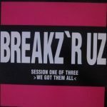 Peabird - Breakz 'R Uz Session 1 - We Got Them All (LP)