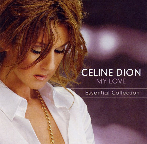 Céline Dion - My Love (Essential Collection) (CD, Comp, RE)