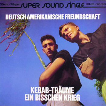 Deutsch Amerikanische Freundschaft - Kebab-Träume / Ein Bisschen Krieg (12", Single)