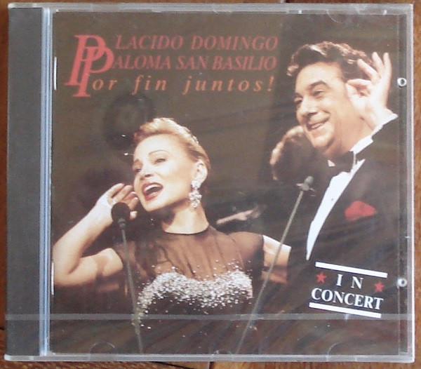 Placido Domingo, Paloma San Basilio - Por Fin Juntos!  In Concert (CD, Album)