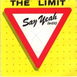 The Limit (2) - Say Yeah (Edit) (7", Single)