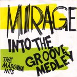 Mirage (12) - Into The Groove Medley (7", Single)