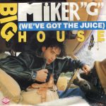 Miker "G"* - Big House (We've Got The Juice) (7", Single)