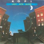 Kofi Wilmot - Lady Sits Alone (7")