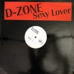D-Zone - Sexy Lover (12")
