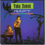 Raft (2) - Yaka Dansé (7", Single)