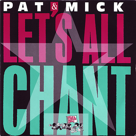 Pat & Mick - Let's All Chant (7", Single)