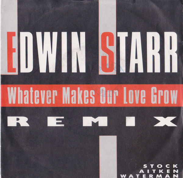 Edwin Starr - Whatever Makes Our Love Grow (Remix) (7", Single, Promo)
