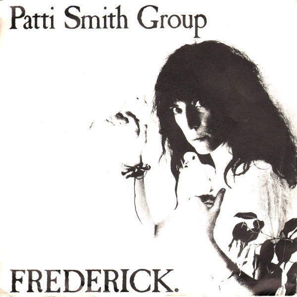 Patti Smith Group - Frederick. (7", Single)