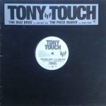 Tony Touch - The Diaz Bros. / The Piece Maker (12")