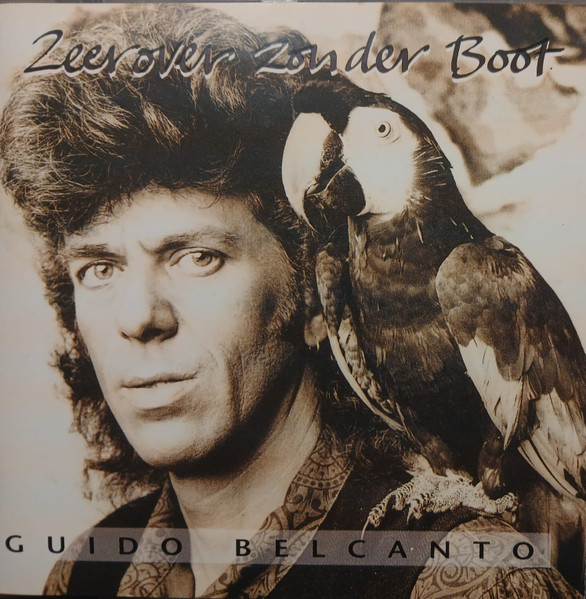 Guido Belcanto - Zeerover Zonder Boot (CD, Album)