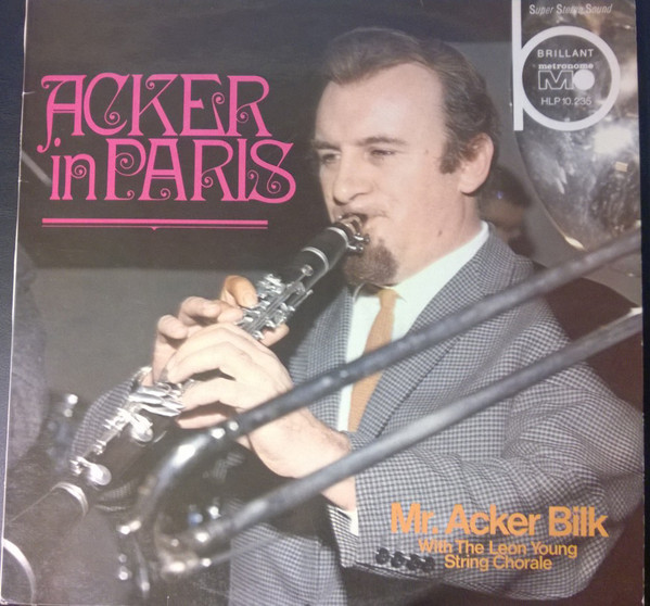 Mr. Acker Bilk* With The Leon Young String Chorale - Acker In Paris (LP, Album)