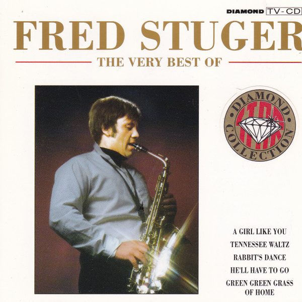 Fred Stuger - The Very Best Of (CD, Album, Comp)