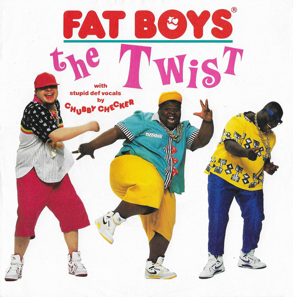 Fat Boys With Stupid Def Vocals By Chubby Checker - The Twist (7", Single)
