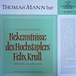 Thomas Mann - Thomas Mann Liest Aus Seinem Roman Bekenntnisse Des Hochstaplers Felix Krull (LP, Mono)
