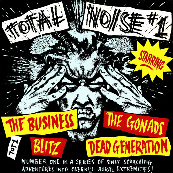 The Business / The Gonads / Blitz (3) / Dead Generation - Total Noise #1 (7", EP)