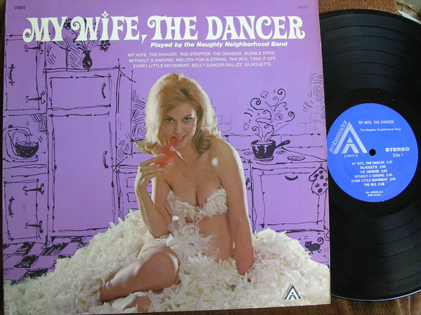 Naughty Neighborhood Band - My Wife, The Dancer (LP)