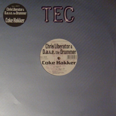 Chris Liberator & D.A.V.E. The Drummer - Coke Hakker (12")