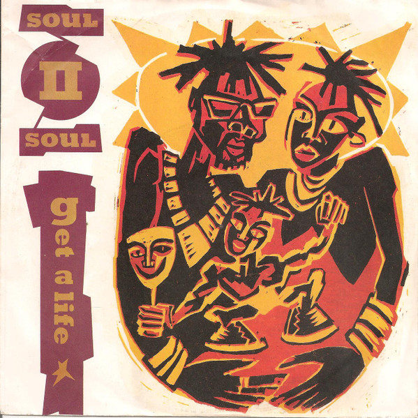 Soul II Soul - Get A Life (7", Single)