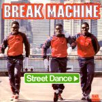 Break Machine - Street Dance (7", Single)
