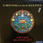 Peter Blakeley - Crying In The Chapel (12", Maxi)