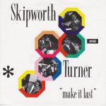 Skipworth & Turner - Make It Last (7", Single)