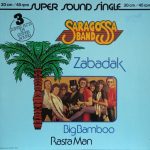 Saragossa Band - Zabadak / Big Bamboo (Ay Ay Ay) / Rasta Man (12")