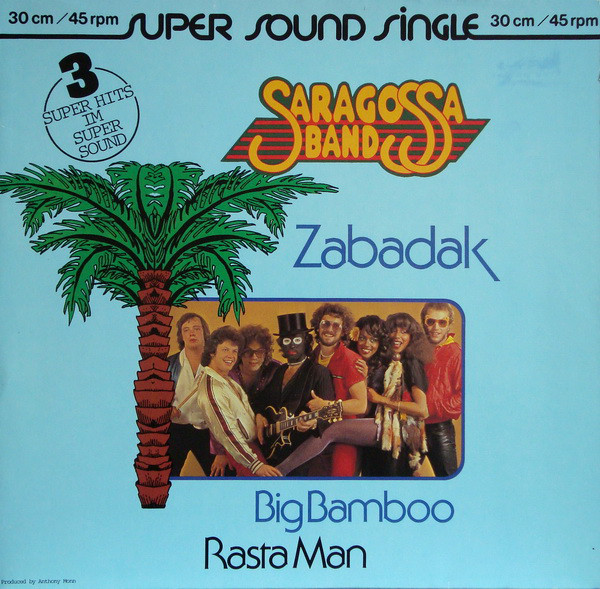 Saragossa Band - Zabadak / Big Bamboo (Ay Ay Ay) / Rasta Man (12")