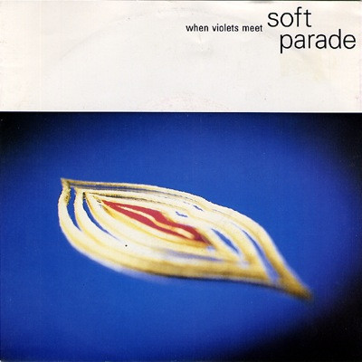Soft Parade - When Violets Meet (7", Single)