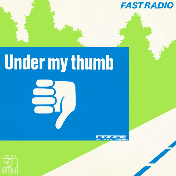 Fast Radio - Under My Thumb (7", Single)