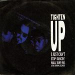 Wally Jump Jr & The Criminal Element - Tighten Up (I Just Can't Stop Dancin') (7", Single)