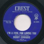 Bobby Edwards (3) With The Four Young Men - I'm A Fool For Loving You / You're The Reason (7", Single, Styrene, All)