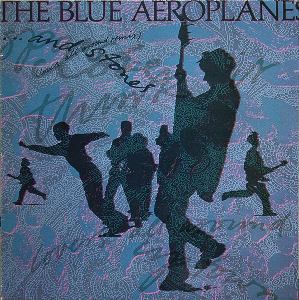 The Blue Aeroplanes - ...And Stones (Lovers All Around Remix)  (12")