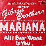 Gibson Brothers - Mariana / All I Ever Want Is You (12", Maxi)