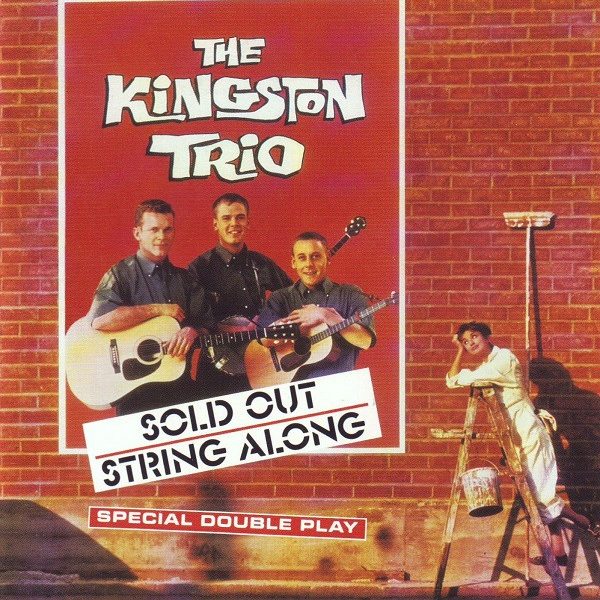 The Kingston Trio* - Sold Out / String Along (CD, Comp)