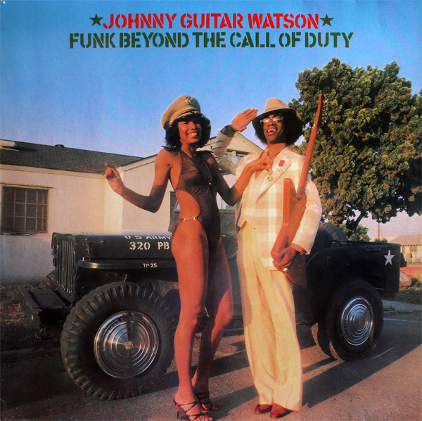 Johnny Guitar Watson - Funk Beyond The Call Of Duty (LP, Album)